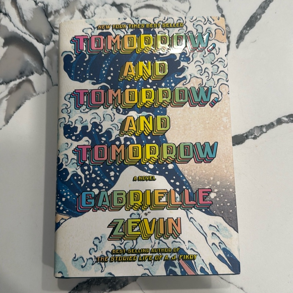 Tomorrow and tomorrow and tomorrow. A novel by Gabrielle Zevin
